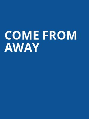 Come From Away, Atwood Concert Hall, Anchorage