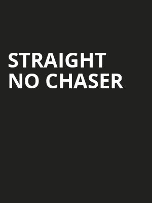 Straight No Chaser, Atwood Concert Hall, Anchorage