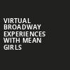 Virtual Broadway Experiences with MEAN GIRLS, Virtual Experiences for Anchorage, Anchorage
